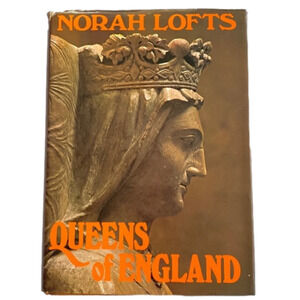 𝅺queens Of England by Norah Lofts (1997)